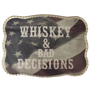 Whiskey & Bad Decisions