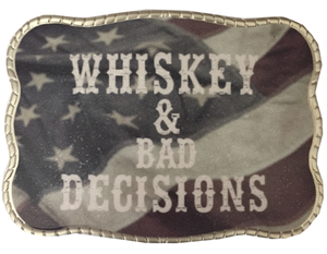 Whiskey & Bad Decisions
